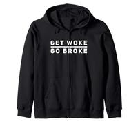 Get Woke Go Broke Anti-Woke Free Speech Cancel Culture Humour Sweat à Capuche