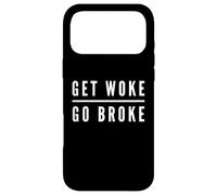 Get Woke Go Broke Anti Woke, liberté d'expression, Annulation de la Blague culturelle Coque pour iPhone 17 Pro Max