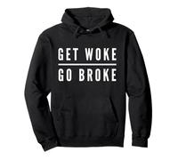 Get Woke Go Broke Anti Woke, liberté d'expression, Annulation de la Blague culturelle Sweat à Capuche