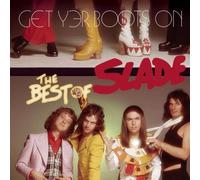 Get Yer Boots On: The Best of Slade by SLADE