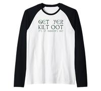 Get Yer Kilt OOT It's St Andrew's Day Meme écossais Manche Raglan