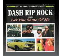 Get You Some Of Me by Dash Rip Rock (1995-09-19)