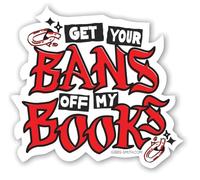 Get Your Bans Off My Books Sticker (Pack of 6)