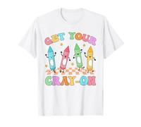 Get Your Cray on Teacher Kindergarten Back to School Women T-Shirt