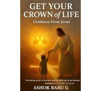 GET YOUR CROWN OF LIFE: Guidance of Jesus | Eternal Life | Spiritual Warfare | Preparation for Jesus second coming | Ready for Rapture | True Christian living