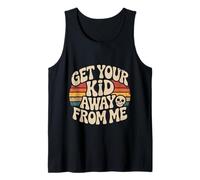 Get Your Kid Away from Me Sarcasme Anti-Enfant - Débardeur