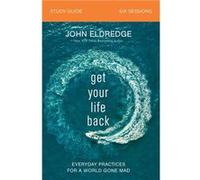 Get Your Life Back Study Guide - John Eldredge - Thomas Nelson Inc. - Livre en Anglais - Paperback John EldredgeJohn Eldredge (Auteur)