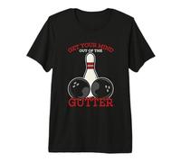 Get Your Mind Out of The Gutter Humour Bowling T-Shirt Haut de Gamme