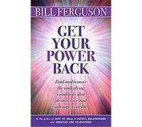 Get Your Power Back Bill Ferguson (Auteur)