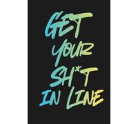 Get Your Sh*t in Line: 60 Honest Prompts for Real Self-Reflection (No Sugarcoating. No Excuses)