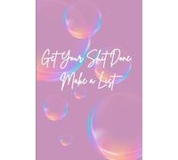 Get Your Shit Done: Make a List
