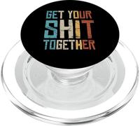 Get Your Shit Together Déchirez-Vous Déclaration Politique PopSockets PopGrip pour MagSafe