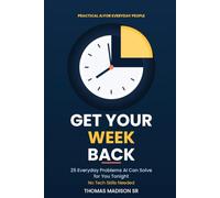 Get Your W ack: 25 Everyday Problems AI Can Solve for You Tonight (No Tech Skills Needed)