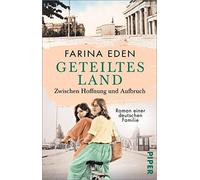 Geteiltes Land - Zwischen Hoffnung und Aufbruch: Roman einer deutschen Familie | Von Mauerbau bis Mauerfall - Die bewegende Familiensaga um mutige ... Berlin um ihre Liebe und ihre Träume kämpfen