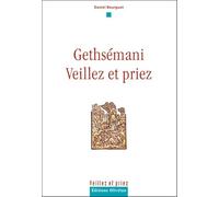 Gethsemani, veillez et priez