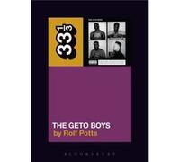 Geto Boys' The Geto Boys (33 1/3) (Paperback) Rolf Potts, (Auteur)