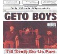 Geto Boys - Til Death Do Us Part