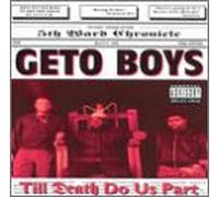 Geto Boys – Till Death Do Us Part