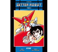 Getter Robot T02 (NED 2025) - Go Nagai - Fuji Manga - relié - Manga