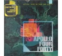 APOLLO FOUR FORTY - Gettin High on Your Own