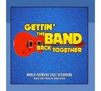 Gettin' the Band Back Together (World Premiere Cast Recording)