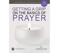Getting A Grip On The Basics Of Prayer