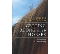 Getting Along with Horses:: An Evolution in Understanding