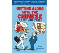 Getting Along with the Chinese: For Fun and Profit - [Version Originale] Inconnu (Auteur)
