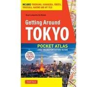 Getting Around Tokyo Pocket Atlas And Transportation Guide