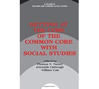 Getting At The Core Of The Common Core With Social Studies