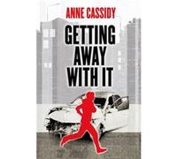 Getting Away With It by Anne Cassidy Inconnu (Auteur)