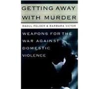 Getting Away With Murder Barbara Victor, Raoul Lionel Felder (Auteur)
