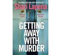 Getting Away With Murder - Shari Lapena - Transworld Publishers Ltd - Livre en Anglais - Hardback Shari LapenaShari Lapena (Auteur)