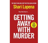 Getting Away With Murder the new thriller from the Richard and Judy bestselling author - Shari Lapena - Transworld digital - ebook (ePub) - Livre