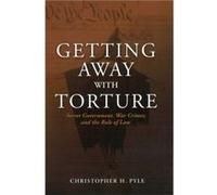 Getting Away with Torture by Christopher H. Pyle Christopher Pyle (Auteur)