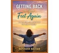 Getting Back on Your Feet Again: A Real-Life Reset Guide for Women Who Refuse to Give Up