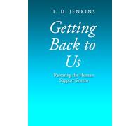 Getting Back To Us: Restoring the Human Support System