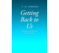 Getting Back To Us: Restoring the Human Support System