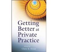 Getting Better at Private Practice by Stout Chris E. University of Illinois College of Medicine Peoria IL Paperback Book Chris E Stout (Auteur)
