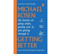 Getting Better by Michael Rosen Michael Rosen (Auteur)