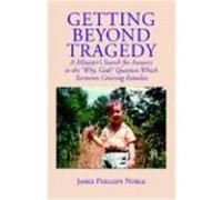 Getting Beyond Tragedy Noble, James Phillips (Auteur)