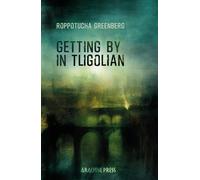 Getting By In Tligolian