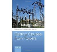 Getting Causes from Powers Stephen Mumford Stephen Mumford - Rani Lill Anjum (Auteur)