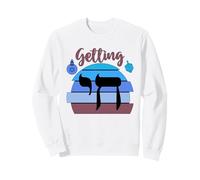 Getting Chai High Humour Juif Hanoukka Humour Hanoukka Sweatshirt
