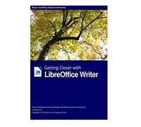 Getting Closer With Libreoffice Writer Hardcover Edition