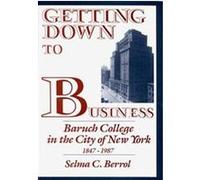 Getting Down to Business, Contributions to the Study of Education Selma Cantor Berrol (Auteur)