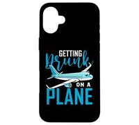 Getting Drunk on A Avion Chemise Humoristique Avion Coque pour iPhone 16 Plus