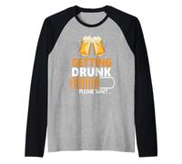 Getting Drunk Please Wait Loading Drinking Beer Lover Manche Raglan