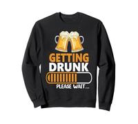 Getting Drunk Please Wait Loading Drinking Beer Lover Sweatshirt