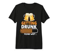Getting Drunk Please Wait Loading Drinking Beer Lover T-Shirt Haut de Gamme